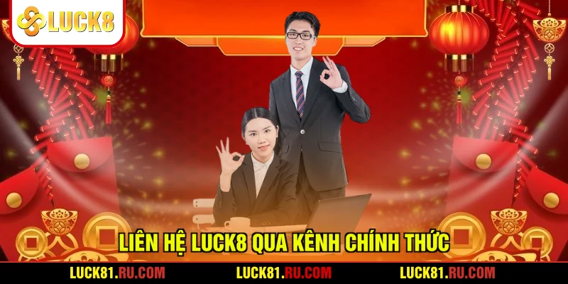 Liên hệ LUCK8 qua kênh chính thức